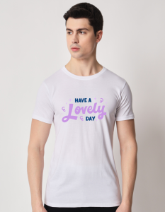 Have A Lovely Day half sleeve men round neck t-shirt