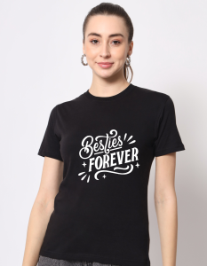 Besties Forever half sleeve women round neck t-shirt