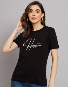 Make It Happen half sleeve women round neck t-shirt