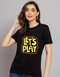 Let's Play half sleeve women round neck t-shirt