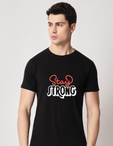 Stay Strong half sleeve men round neck t-shirt