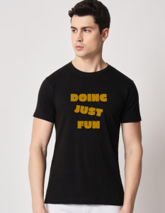 Doing just fun half sleeve men round neck t-shirt
