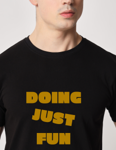 Doing just fun half sleeve men round neck t-shirt