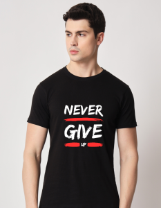 Never give up half sleeve men round neck t-shirt