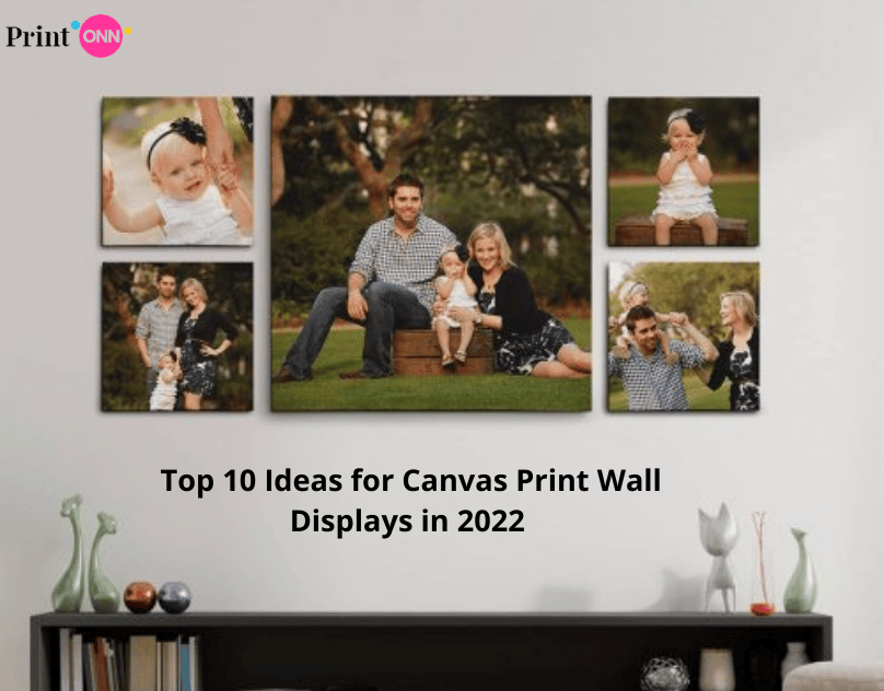 Top 10 Ideas for Canvas Print Wall Displays in 2022